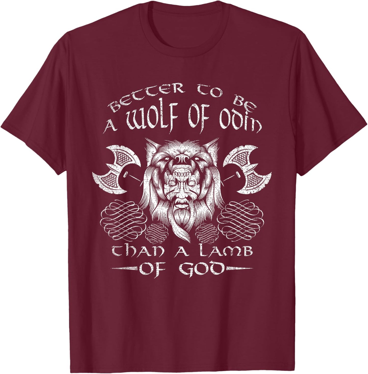 Lieber ein Wolf Odins als ein Lamb Gottes Valhalla Viking T-Shirt - T-Shirt | Maroon