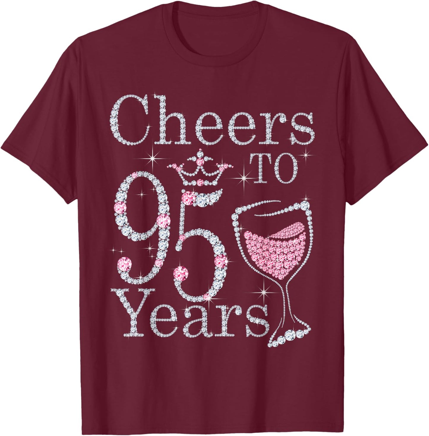 Cheers to 95 Years 1927 95Th Birthday Gift T-Shirt - T-Shirt | Maroon