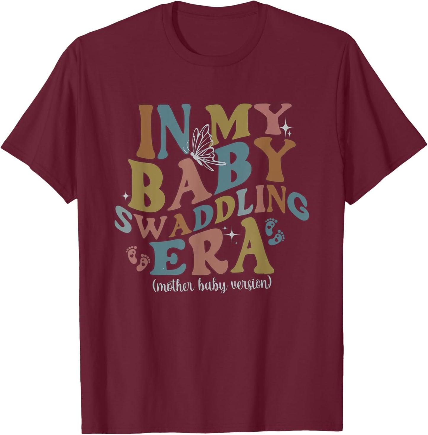 Women Retro In My Baby Swaddling Era Mother Baby Nurse MBU T-Shirt - T-Shirt | Maroon