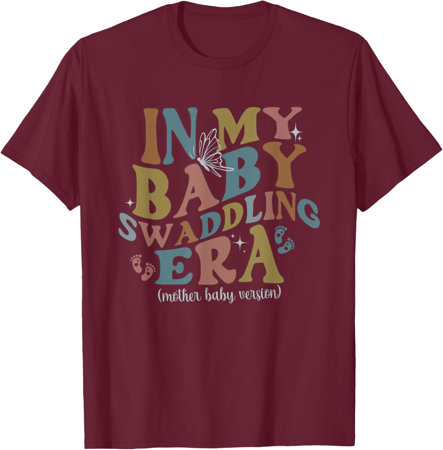 Women Retro In My Baby Swaddling Era Mother Baby Nurse MBU T-Shirt - T-Shirt | Maroon