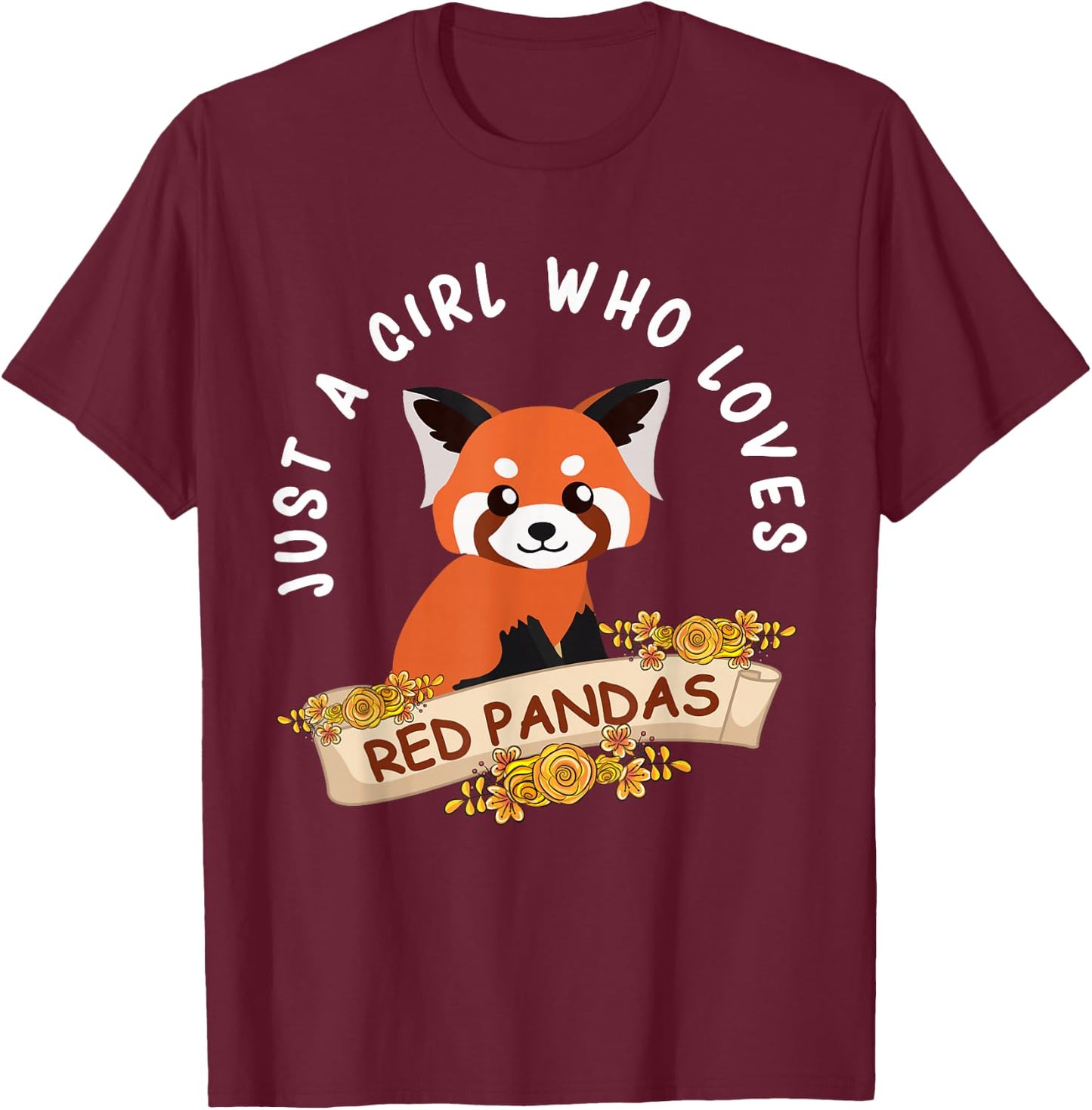 Just A Girl Who Loves Red Pandas Cute Red Panda Kids Girls T-Shirt - T-Shirt | Maroon