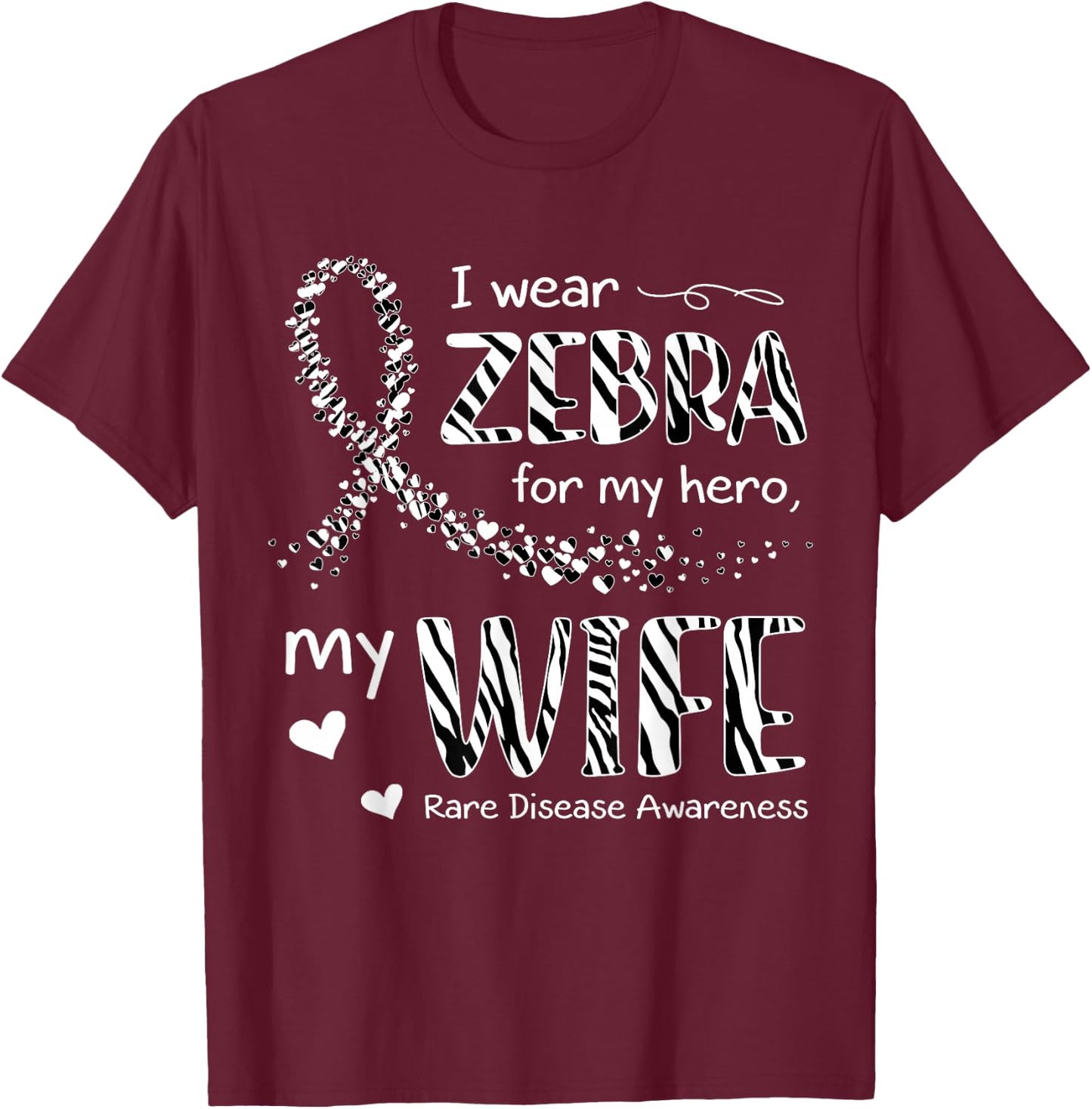 I Wear Zebra For Wife Rare Disease Awareness T-Shirt - T-Shirt | Maroon