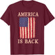 America Is Back - United States Flag US Patriot T-Shirt - T-Shirt | Maroon