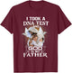 I Took DNA Test God Is My Father Christian Faith Jesus God T-Shirt - T-Shirt | Maroon