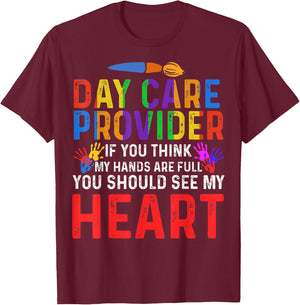 If You Think My Hands Are Full Day Care Providers T-Shirt - T-Shirt | Maroon