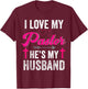 I Love My Pastor He Is My Husband Christian Appreciation T-Shirt - T-Shirt | Maroon