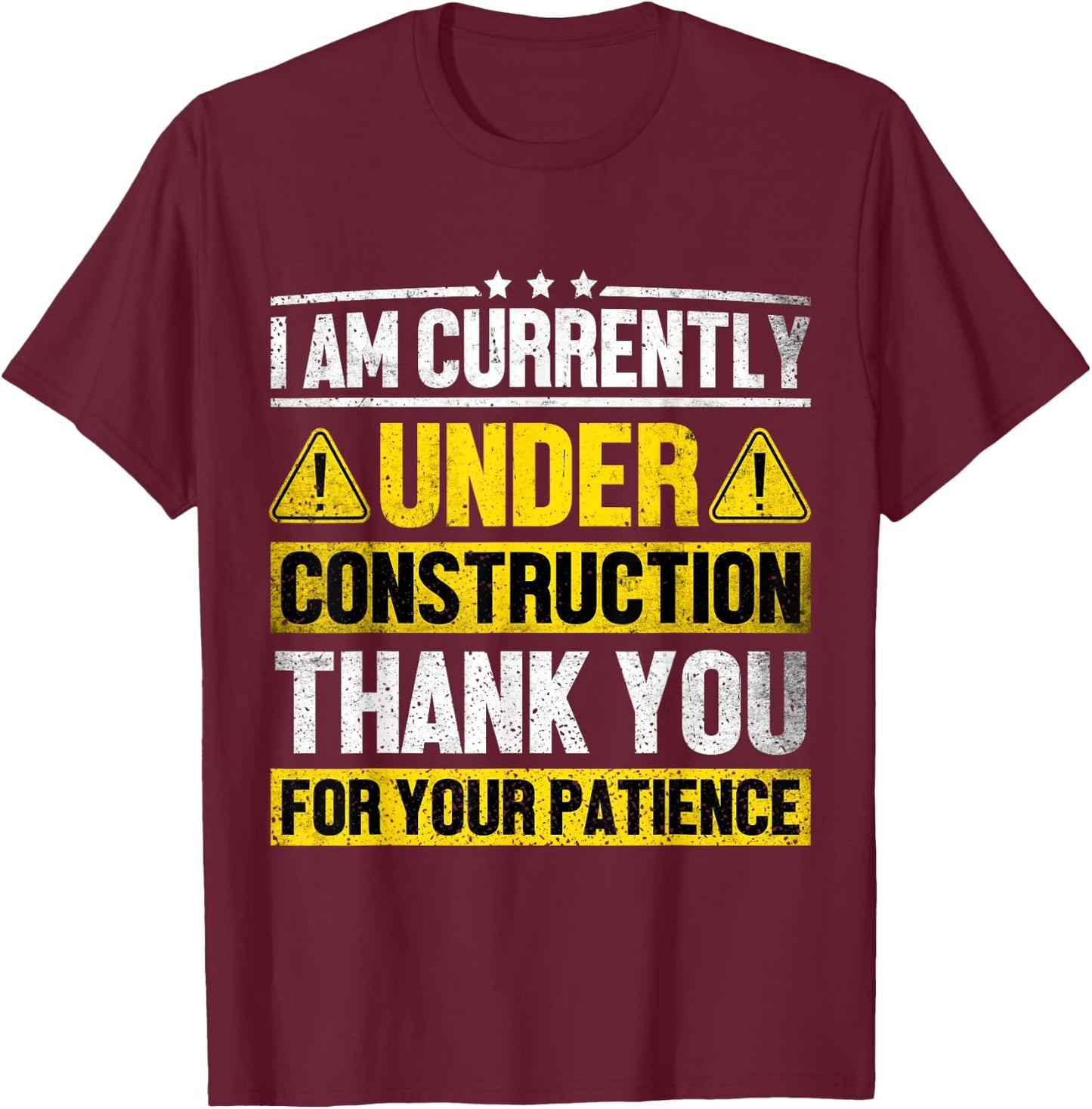 I Am Currently Under Construction Fitness Gym Workout T-Shirt - T-Shirt | Maroon