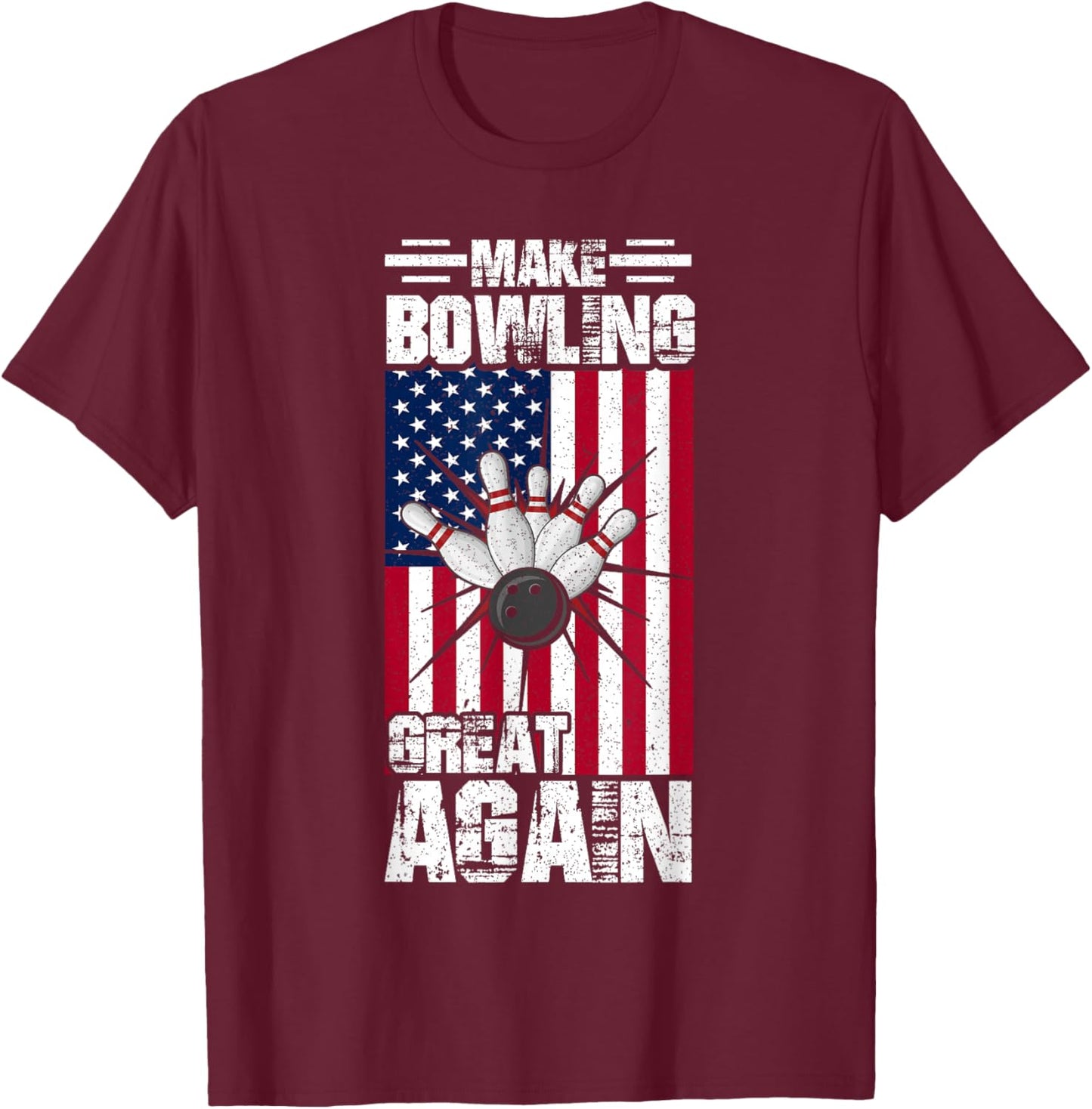 USA American Flag Make Bowling Great Again - Bowling T-Shirt - T-Shirt | Maroon