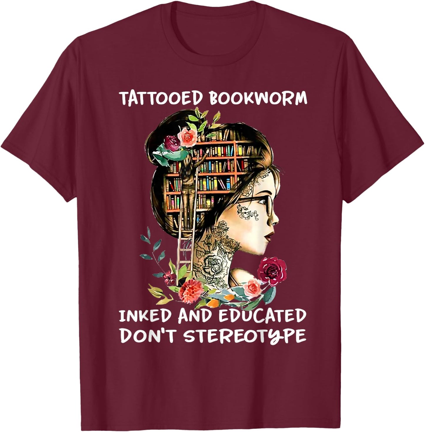 Tattooed bookworm inked and educated T-Shirt - T-Shirt | Maroon
