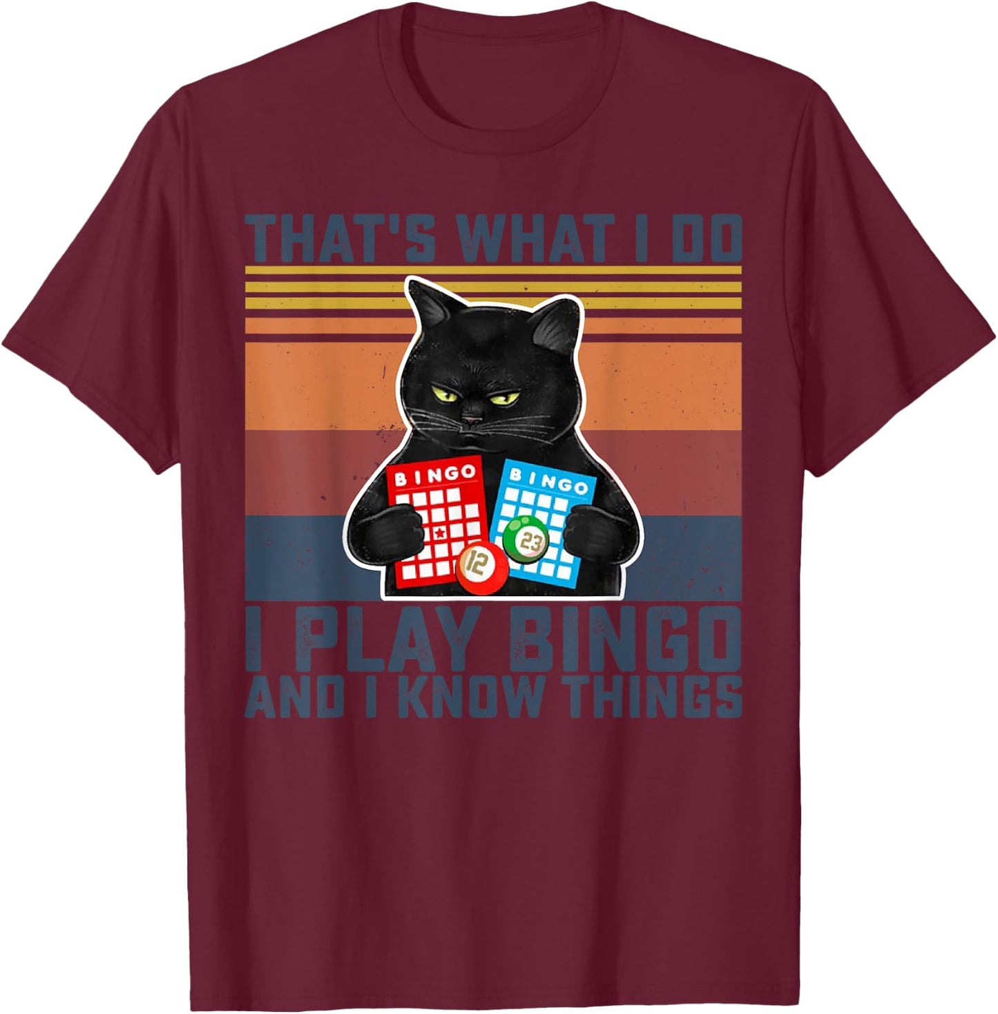 Black Cat That's What I Do I Play Bingo And I Know Things Women T-Shirt - T-Shirt | Maroon