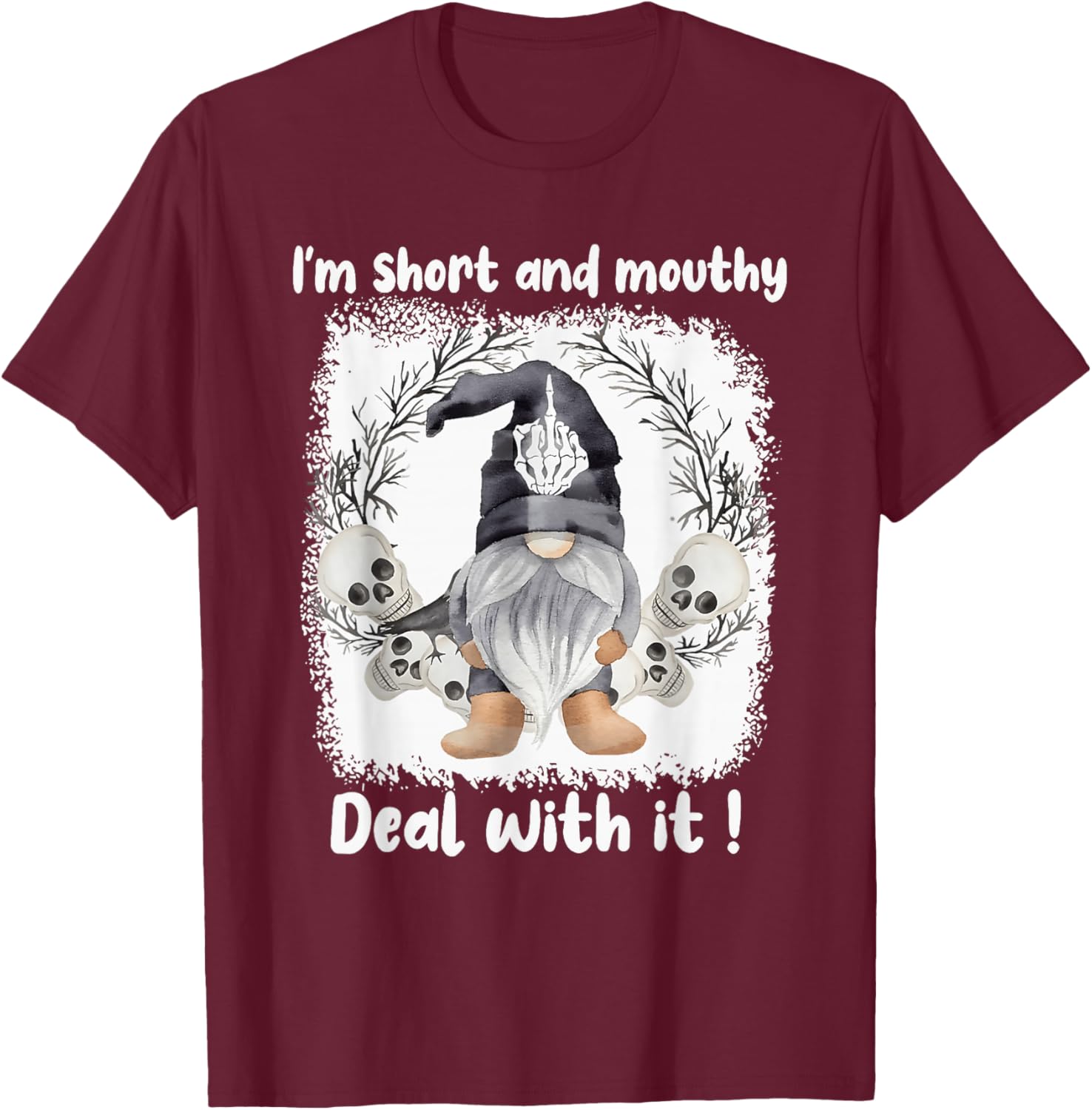 I'm Short And Mouthy Deal With Funny Gomes Ghost Halloween T-Shirt - T-Shirt | Maroon