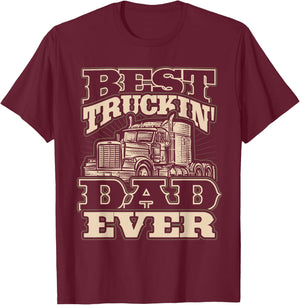 Best Truckin Dad Ever Funny Trucker Father’s Day T-Shirt - T-Shirt | Maroon
