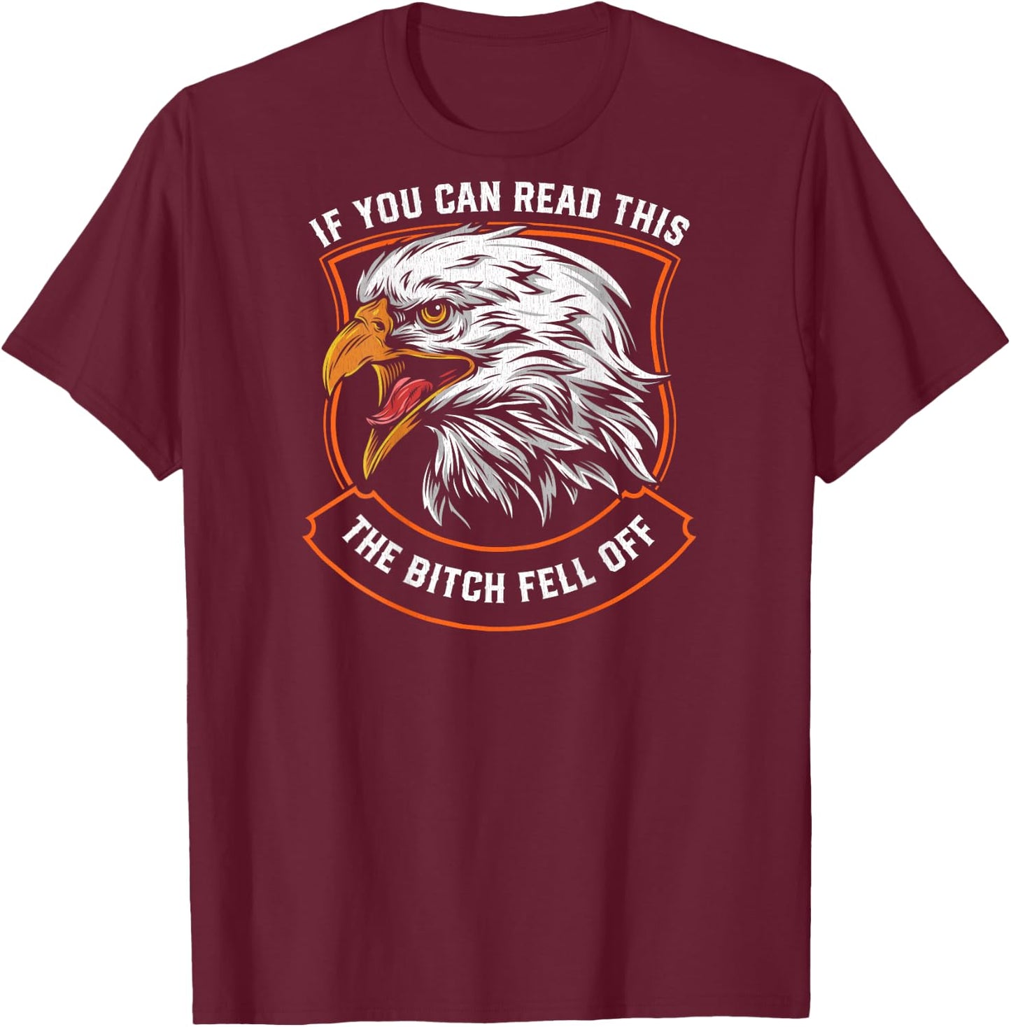 If You Can Read This The Bitch Fell Off Funny Biker T-Shirt - T-Shirt | Maroon