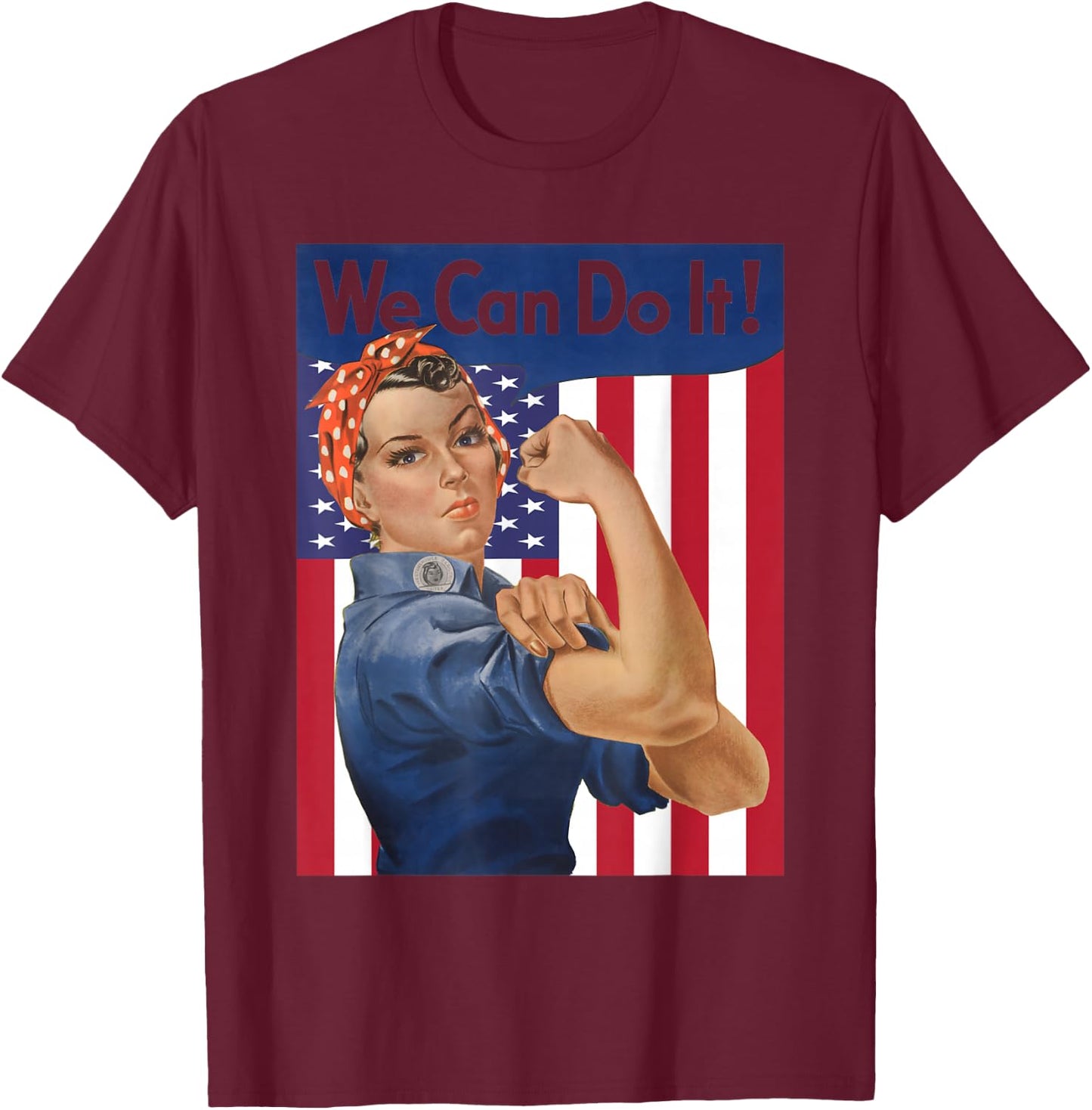 We Can Do It Rosie The Riveter Feminist USA Flag Rosey Rosy T-Shirt - T-Shirt | Maroon