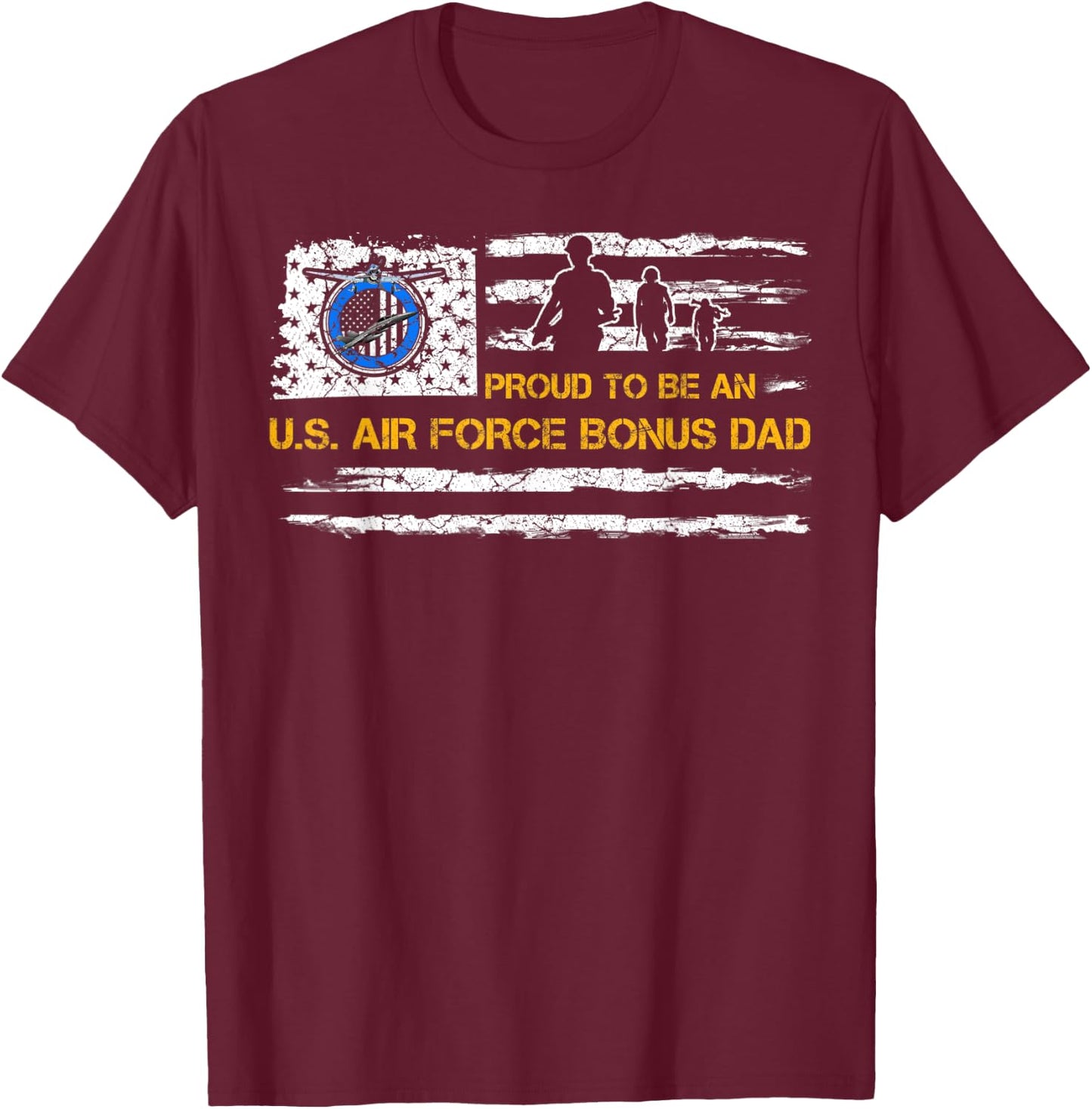 Vintage USA American Flag Proud To Be An Air Force Bonus Dad Women Men T-Shirt - T-Shirt | Maroon