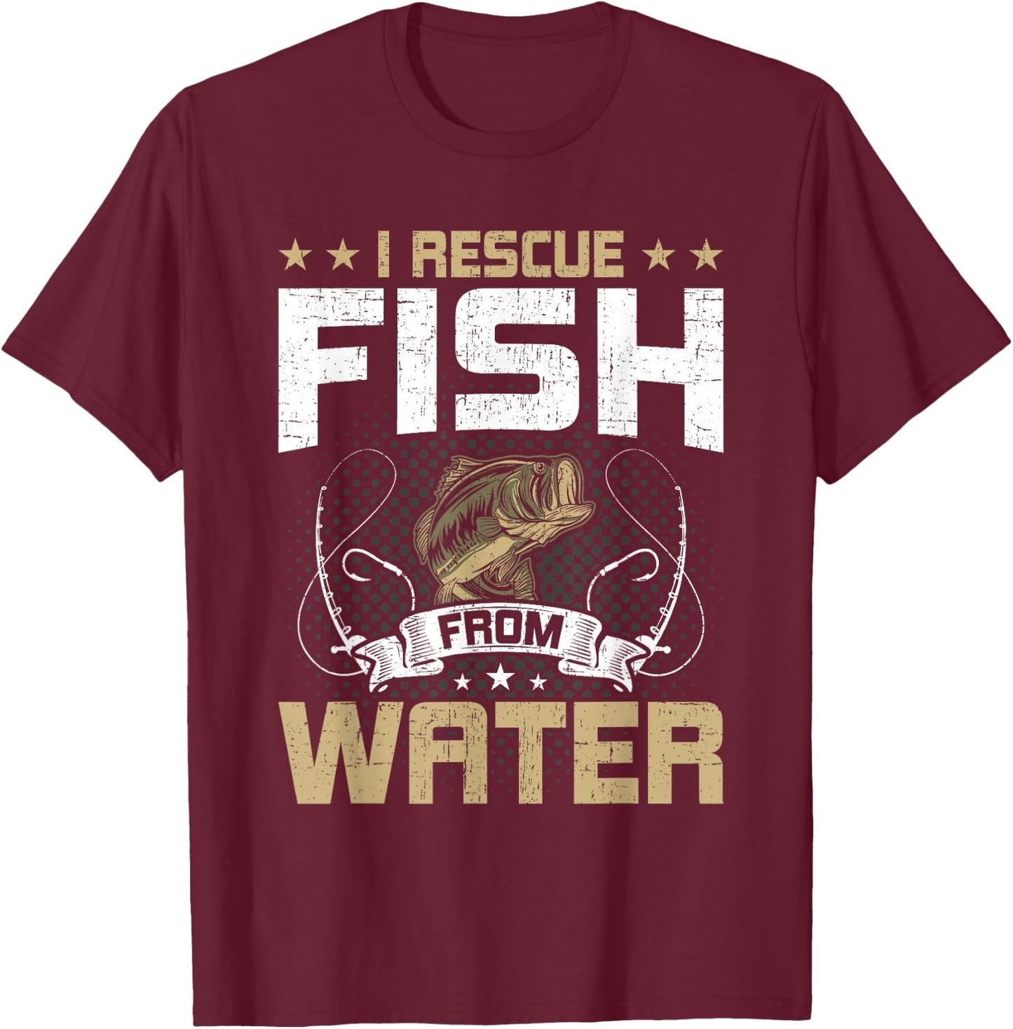 I Rescue Fish From Water Fly Fishing T-Shirt - T-Shirt | Maroon