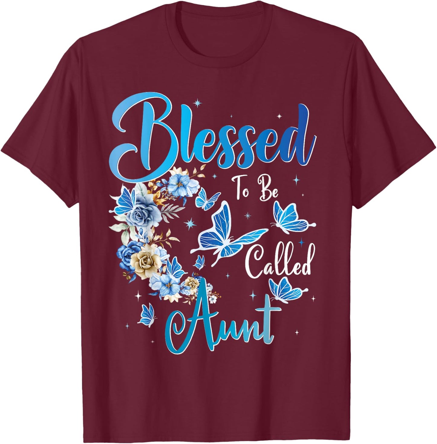 Blessed to be called Aunt Sunflower Lovers For Funny Aunt T-Shirt - T-Shirt | Maroon