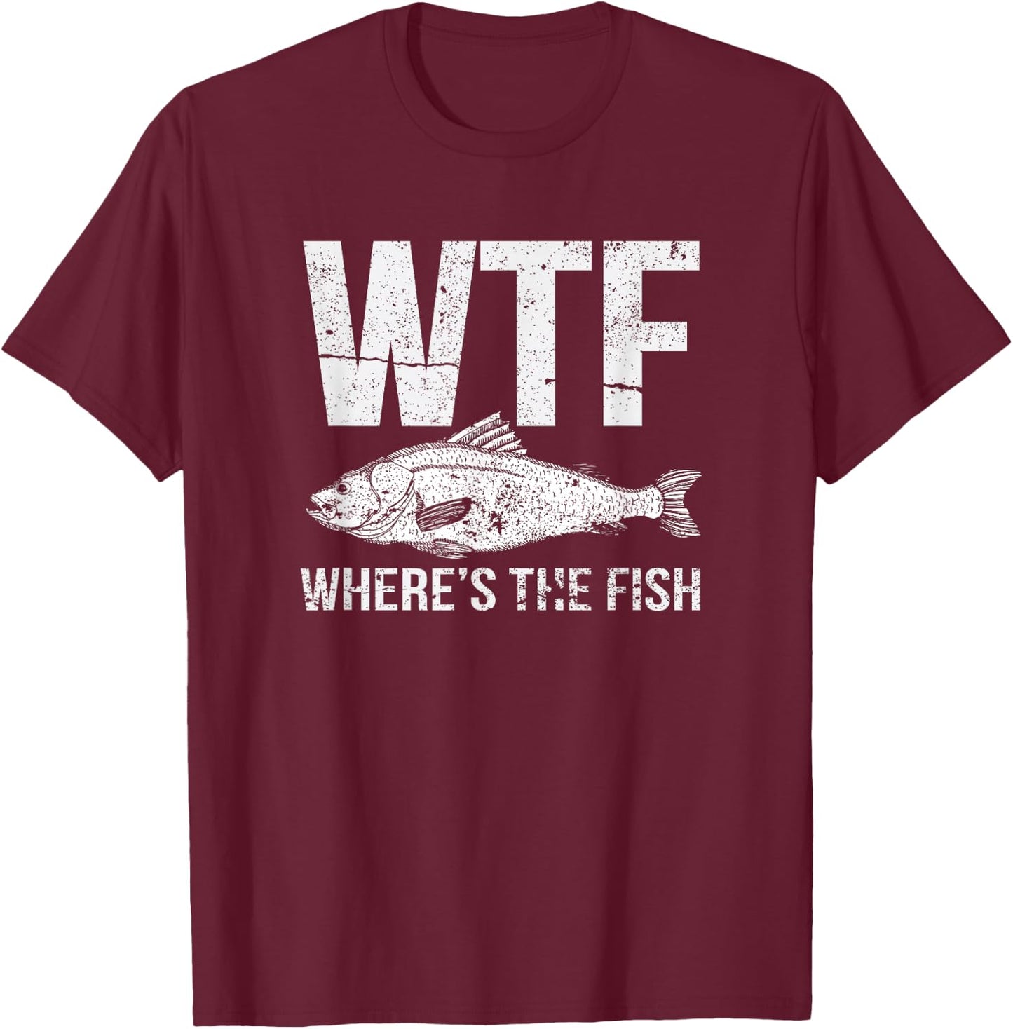 WTF Where's The Fish T-Shirt - T-Shirt | Maroon
