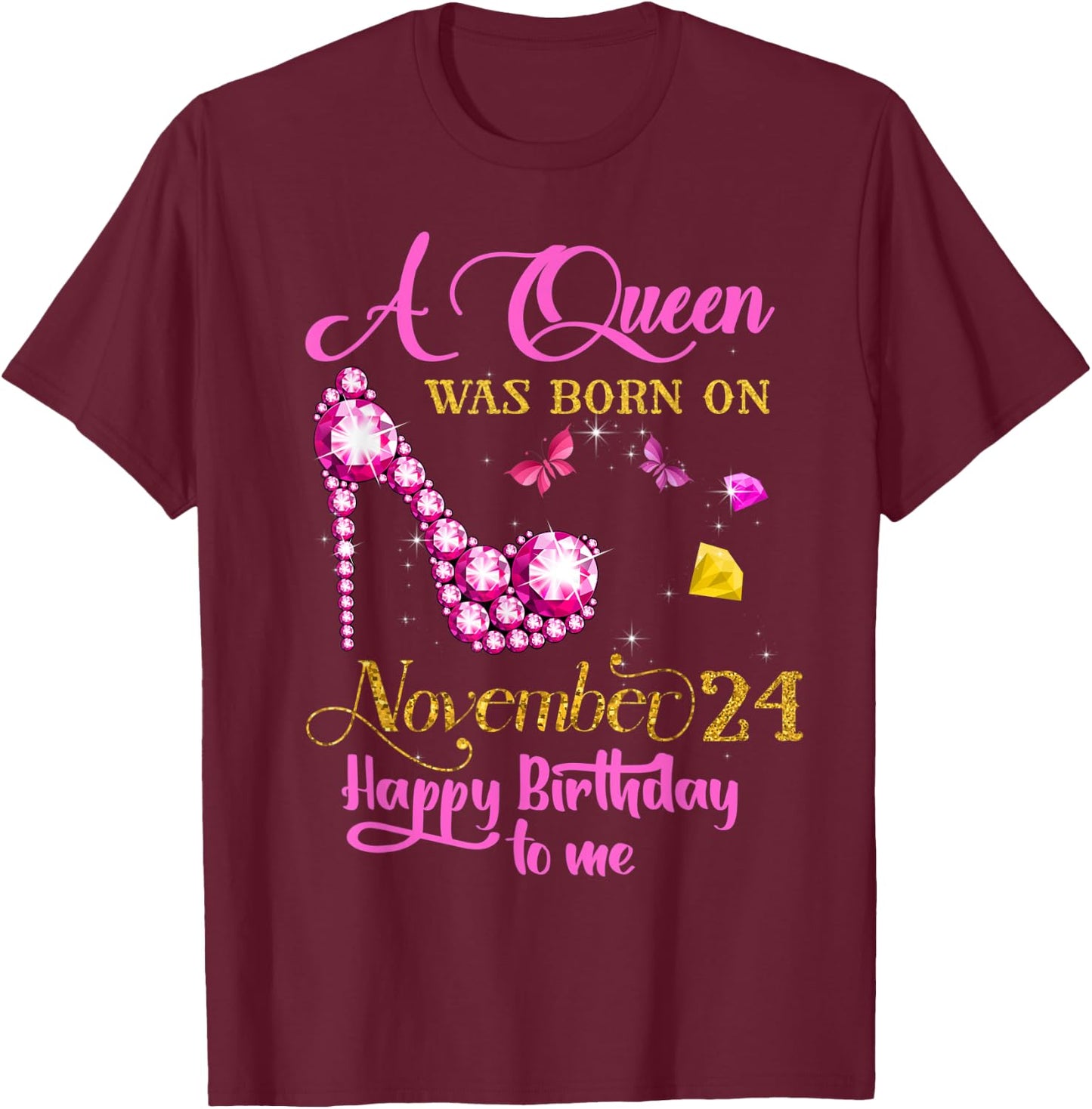 A Queen Was Born on November 24, 24th November Birthday Gift T-Shirt - T-Shirt | Maroon