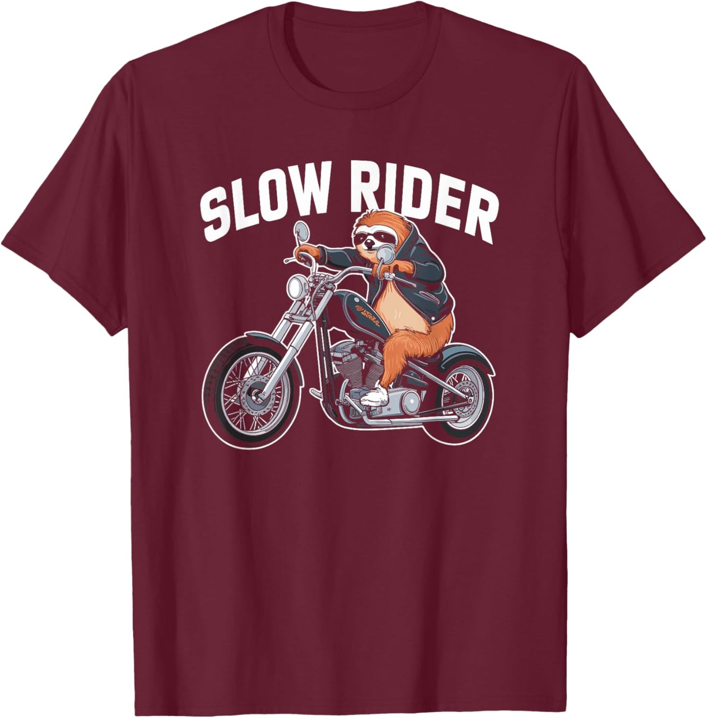 Sloth Biker Pun, Slow Rider, Funny Motorcycle Chopper Sloth T-Shirt - T-Shirt | Maroon