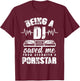 Vintage Being a DJ saved me from becoming a porn star gift T-Shirt - T-Shirt | Maroon