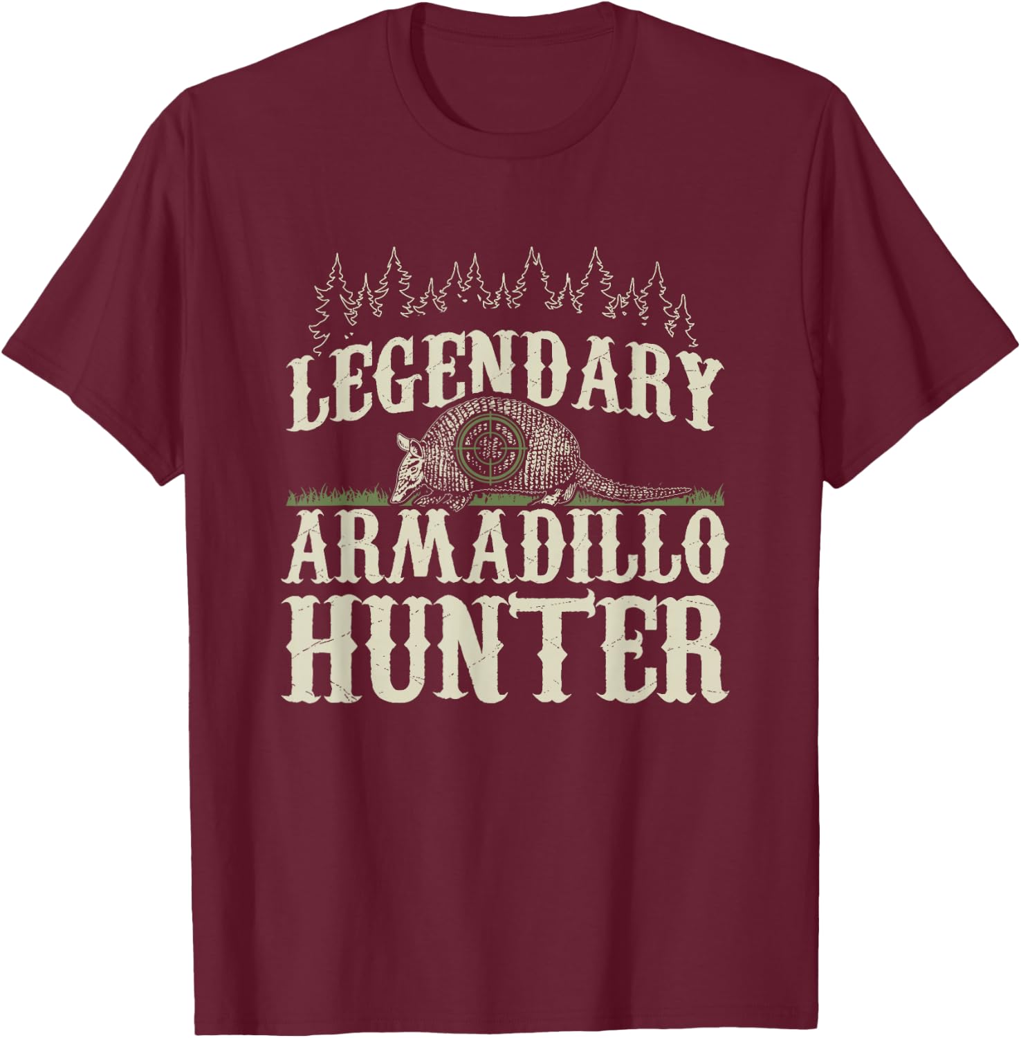 Legendary Armadillo Hunter Hunting Gift T-Shirt - T-Shirt | Maroon