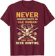 Never Underestimate An Old Woman Who Loves Deer Hunting T-Shirt - T-Shirt | Maroon