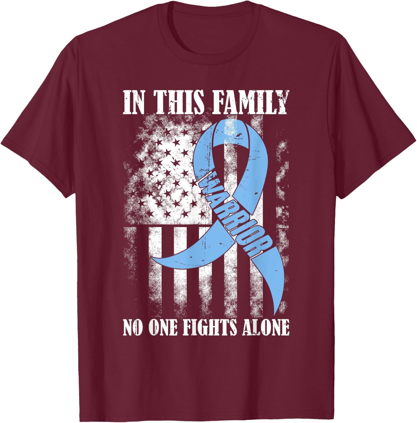 In This Family No One Fight Alone Prostate Cancer Awareness T-Shirt - T-Shirt | Maroon