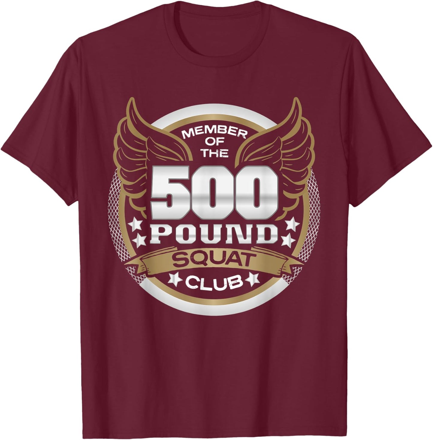 500 Pound Squat Club for Powerlifter Weightlifter Gym T-Shirt - T-Shirt | Maroon