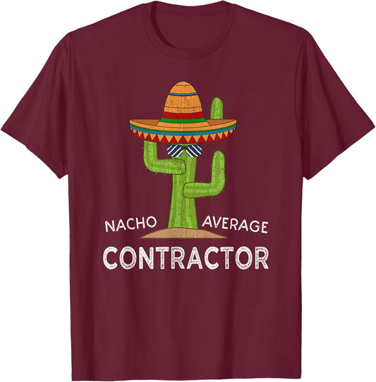 Fun Construction Humor Saying | Funny General Contractor T-Shirt - T-Shirt | Maroon