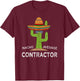 Fun Construction Humor Saying | Funny General Contractor T-Shirt - T-Shirt | Maroon