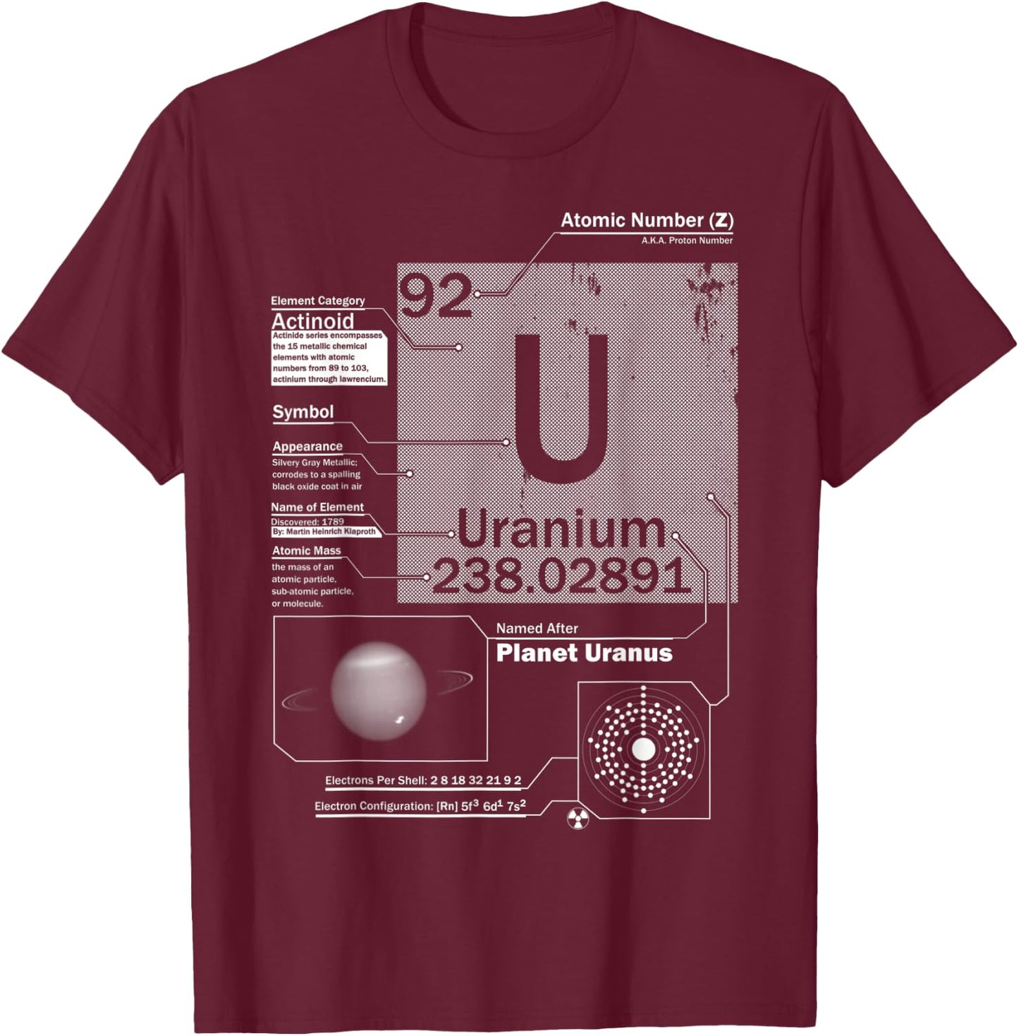 Uranium (U) Element | Atomic Number 92 Science Chemistry T-Shirt - T-Shirt | Maroon