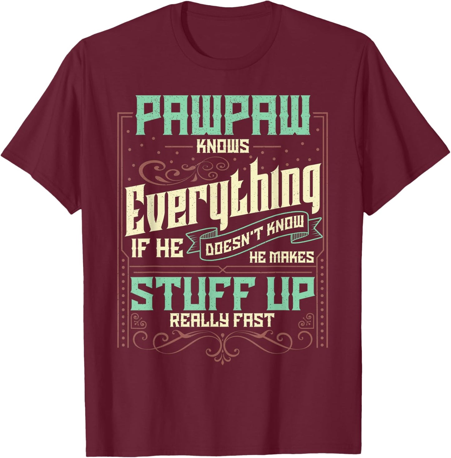 Pawpaw Shirt Pawpaw Shirts Pawpaw Knows Everything T-Shirt - T-Shirt | Maroon