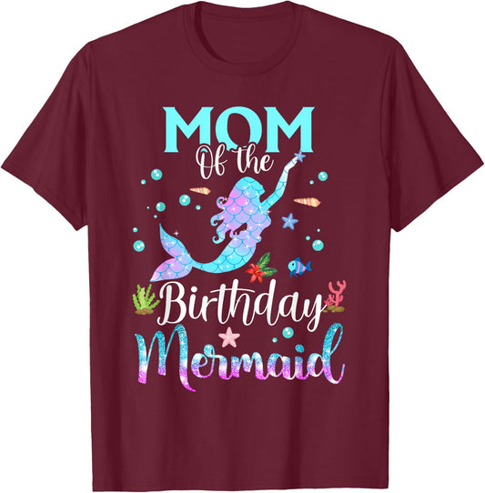 Mom Of The Birthday Mermaid Funny Matching Family Party T-Shirt - T-Shirt | Maroon