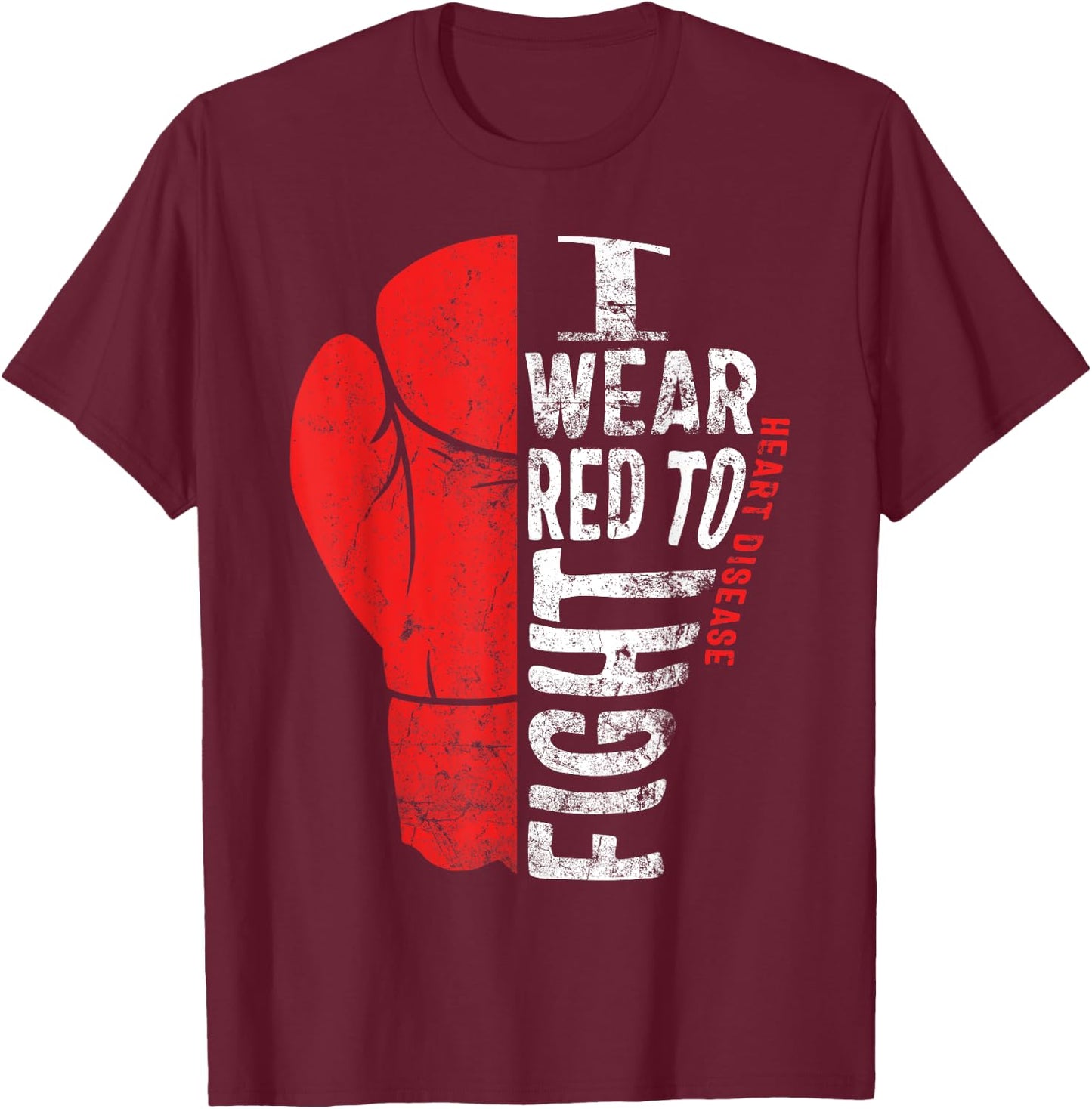 I Wear Red To Fight Heart Disease Awareness CHD National Day T-Shirt - T-Shirt | Maroon