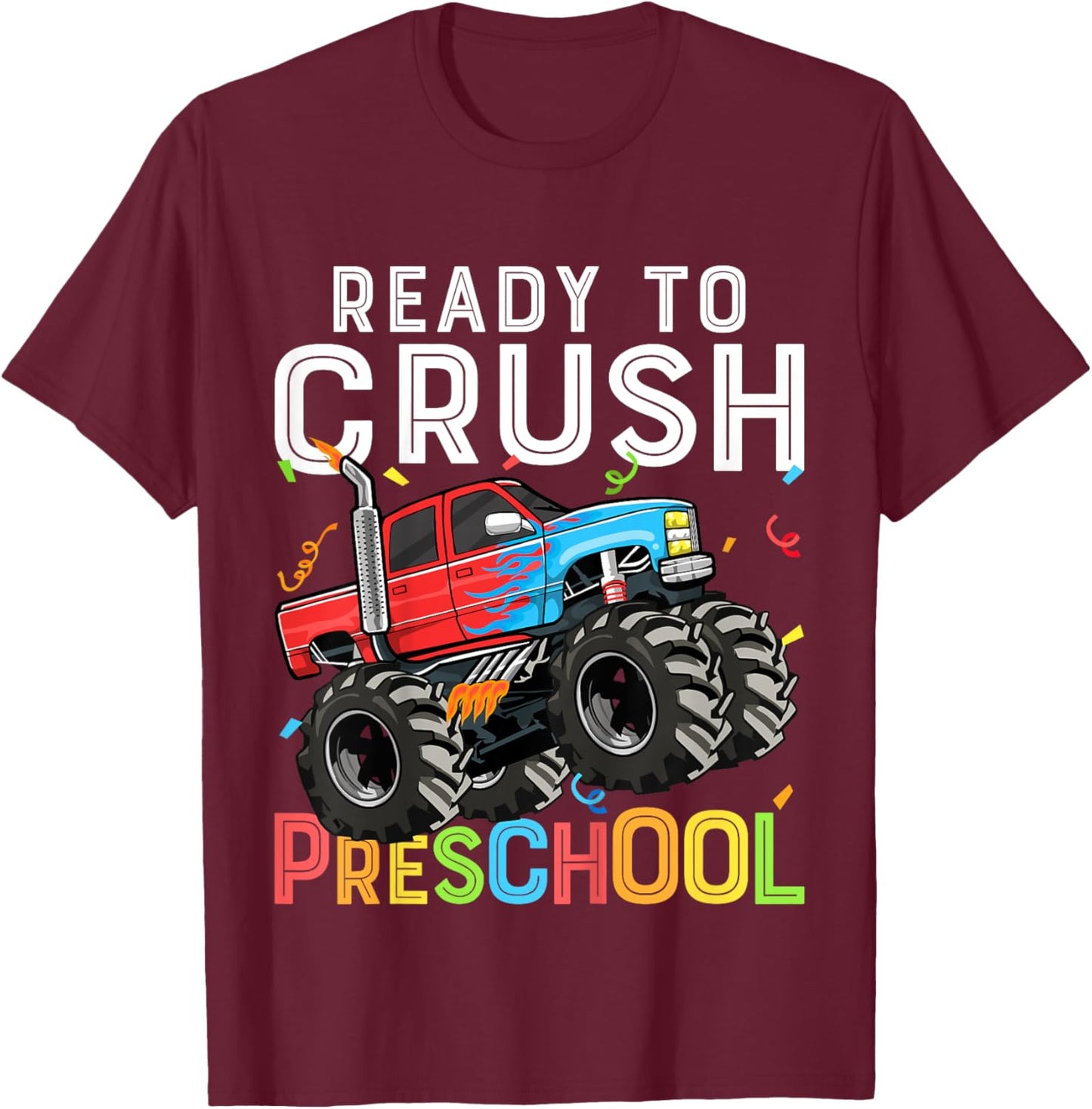 First Day of Pre-K Ready To Crush Preschool Monster Truck T-Shirt - T-Shirt | Maroon