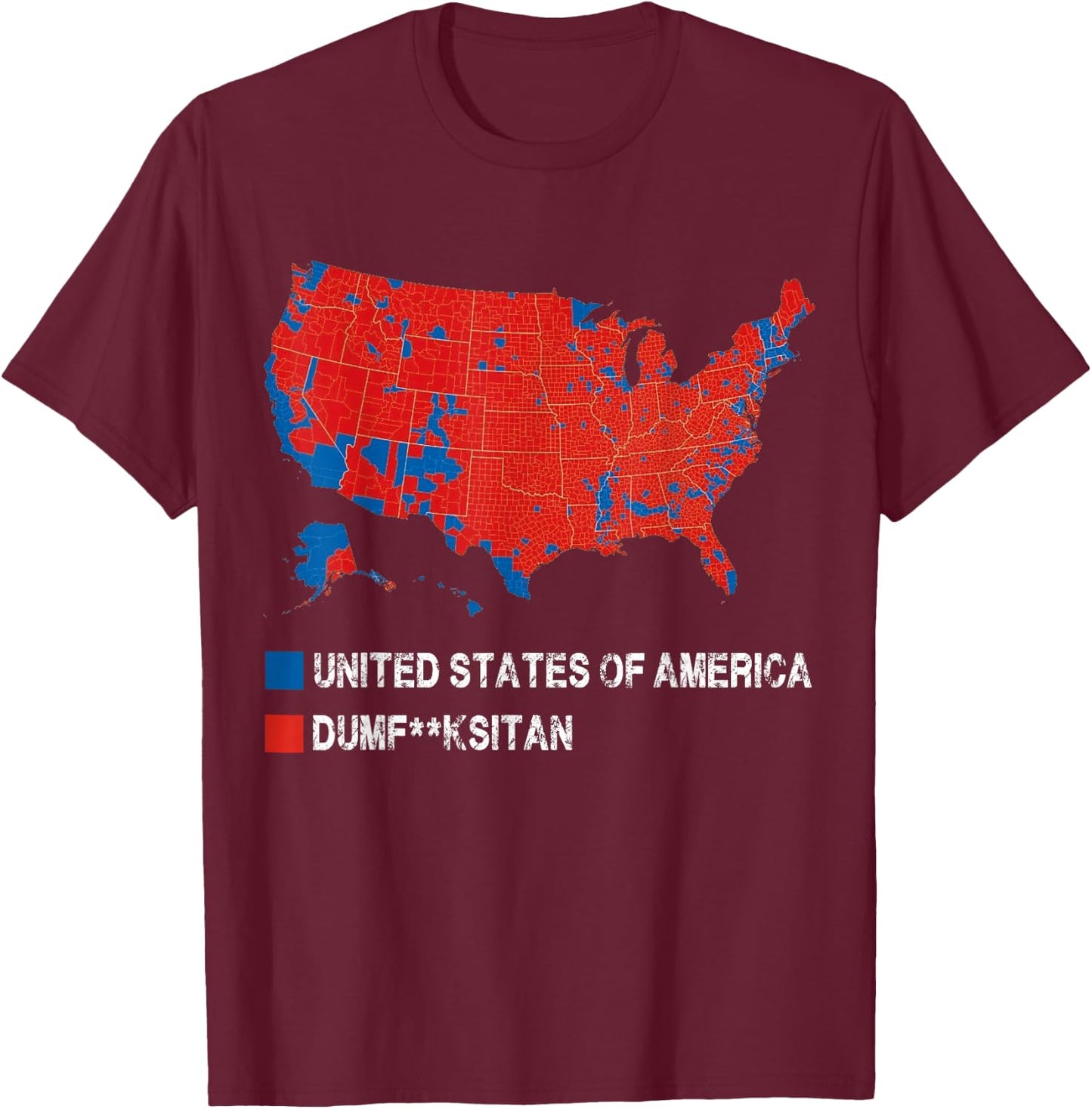 Election Map United States of America Dumbfuckistan Funny T-Shirt - T-Shirt | Maroon