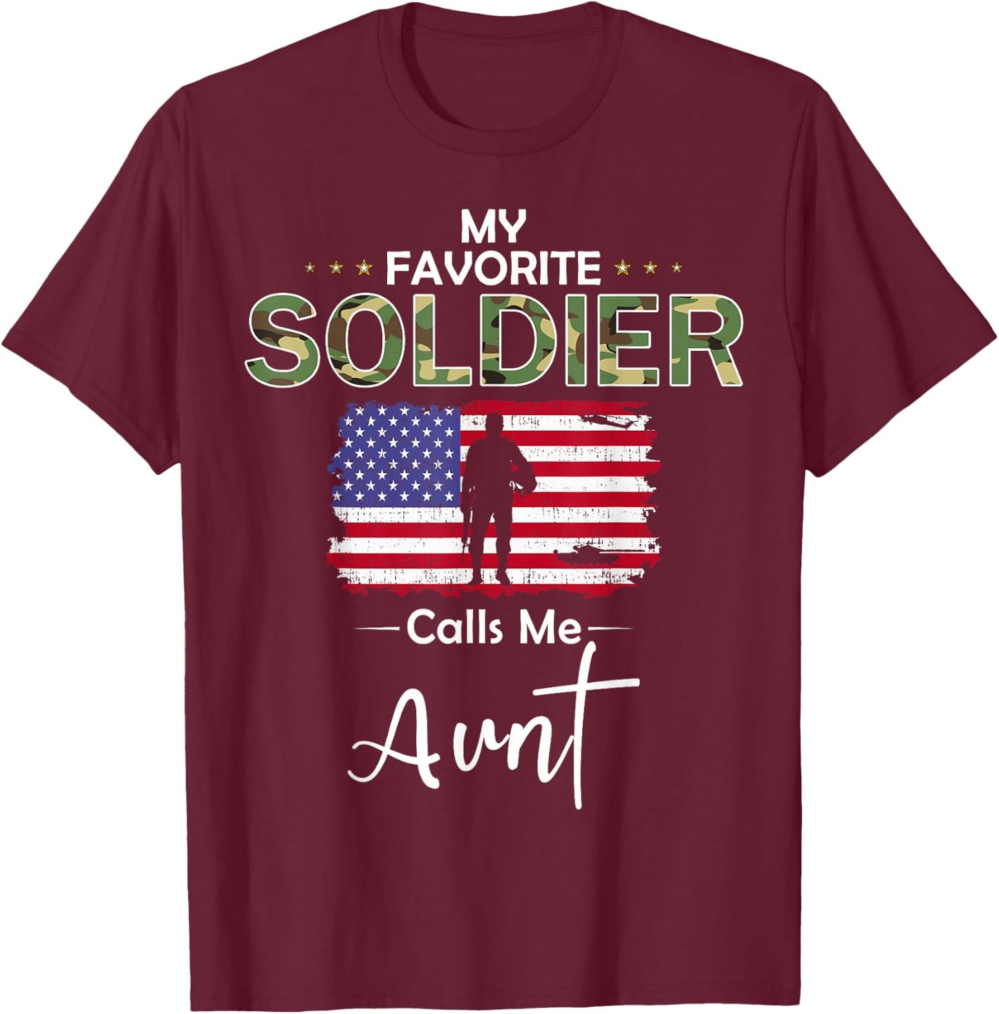 My Favorite Soldier Calls Me Aunt-Proud Army Aunt T-Shirt - T-Shirt | Maroon