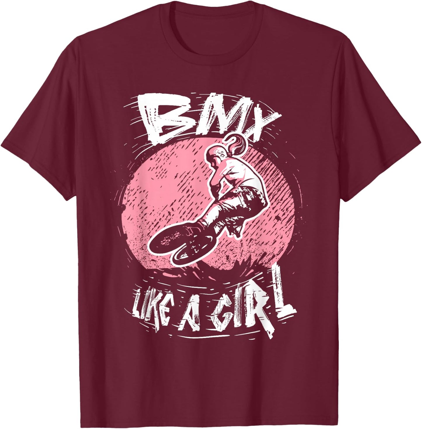 BMX Like A Girl BMX Biking Girl Bicycle BMX Rider Black Small T-Shirt - T-Shirt | Maroon