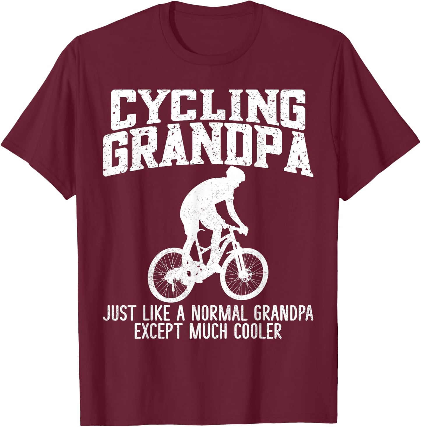 Cycling Grandpa Like A Normal Grandpa Biking Bicycle T-Shirt - T-Shirt | Maroon