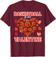 Basketball Is My Valentine Funny Men Boys Kids Teen Youth T-Shirt - T-Shirt | Maroon