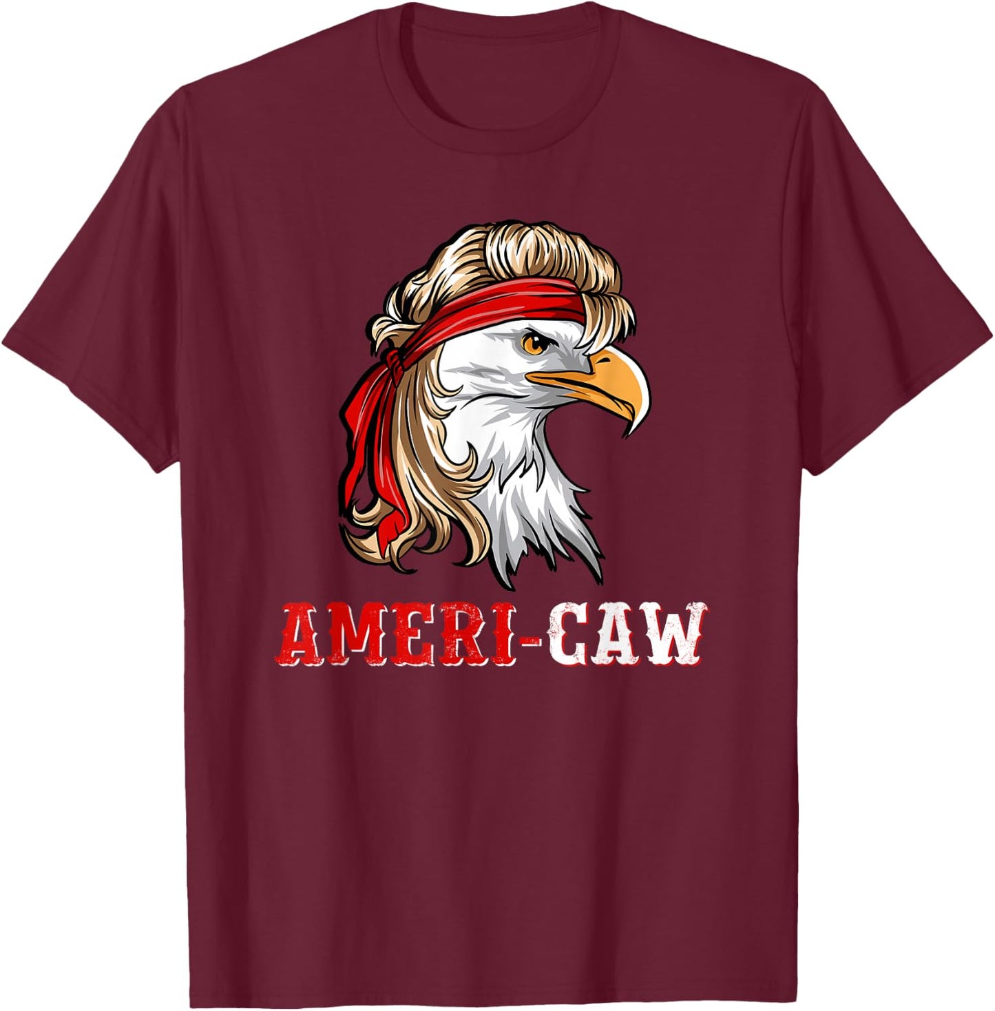 Funny July 4th American Flag USA Patriotic Eagle Ameri-caw T-Shirt - T-Shirt | Maroon
