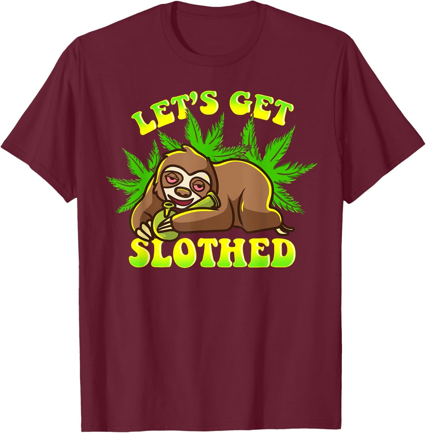 Stoned Sloth Blood Shot Eyes Pot Marijuana Bong Weed Sloth T-Shirt - T-Shirt | Maroon