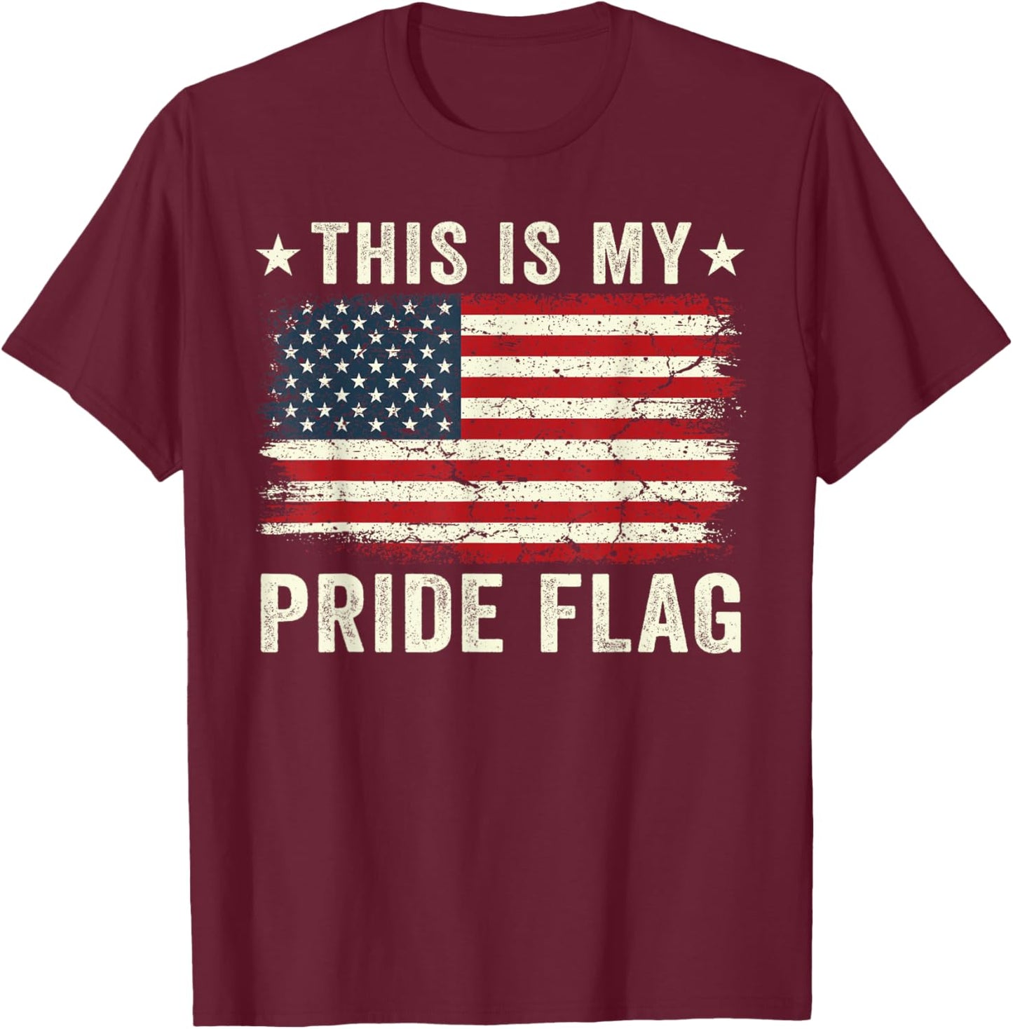 This is My Pride Flag USA American 4th of July Patriotic T-Shirt - T-Shirt | Maroon