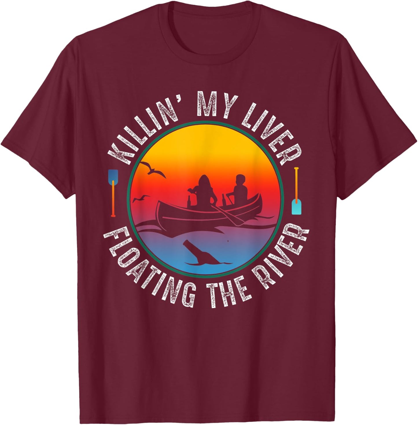 Killing My Liver Just Floating The River Rafting gift T-Shirt - T-Shirt | Maroon