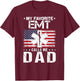 My Favorite EMT Calls Me Dad Proud Dad Father's Day T-Shirt - T-Shirt | Maroon
