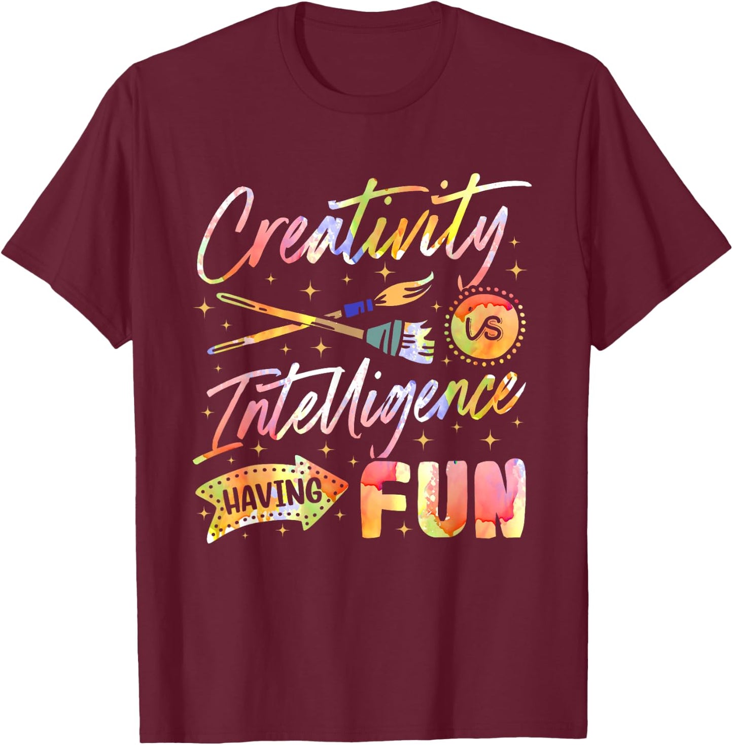 Creativity is intelligence, having fun sketching T-Shirt - T-Shirt | Maroon