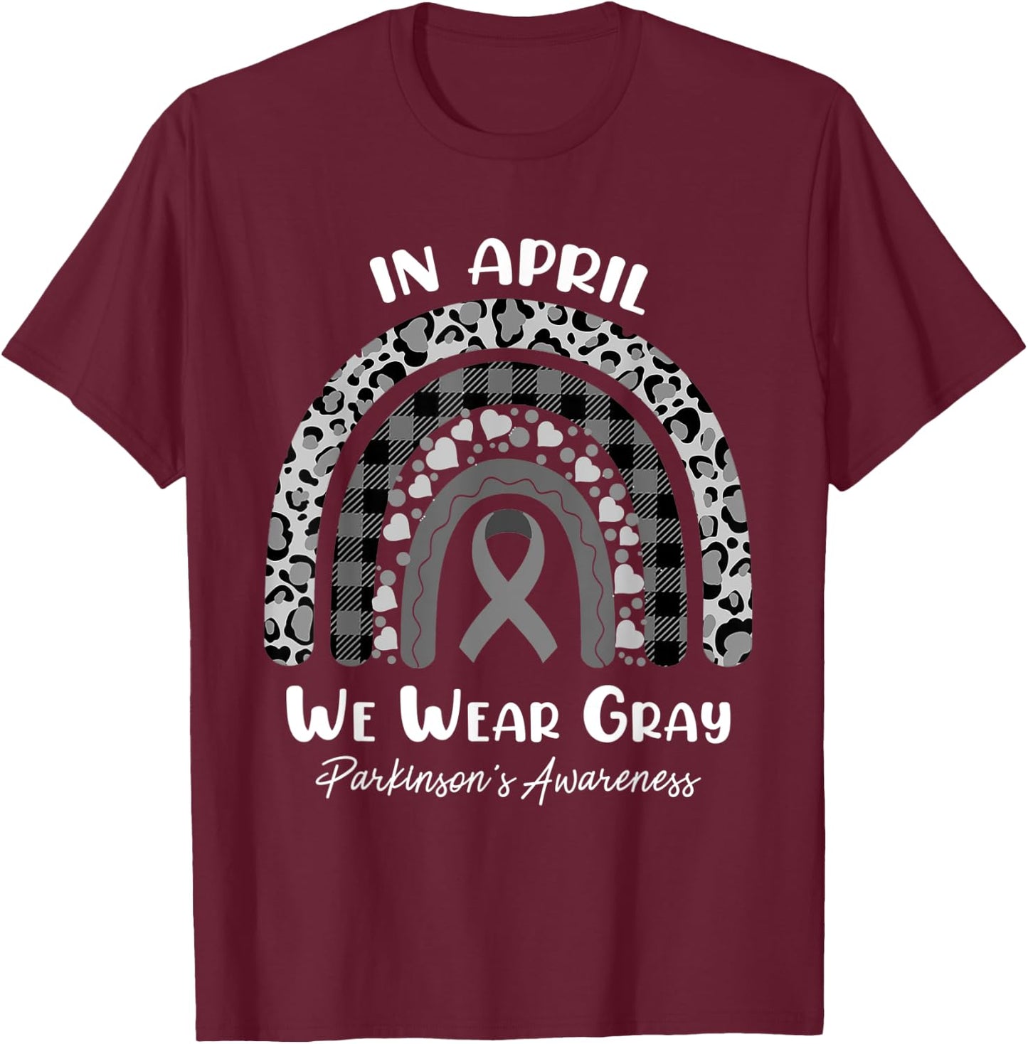 In April We Wear Gray Rainbow Parkinson's Awareness Month T-Shirt - T-Shirt | Maroon