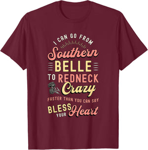 I Can Go from Southern Belle to Loves Cowgirl Southern Belle T-Shirt - T-Shirt | Maroon