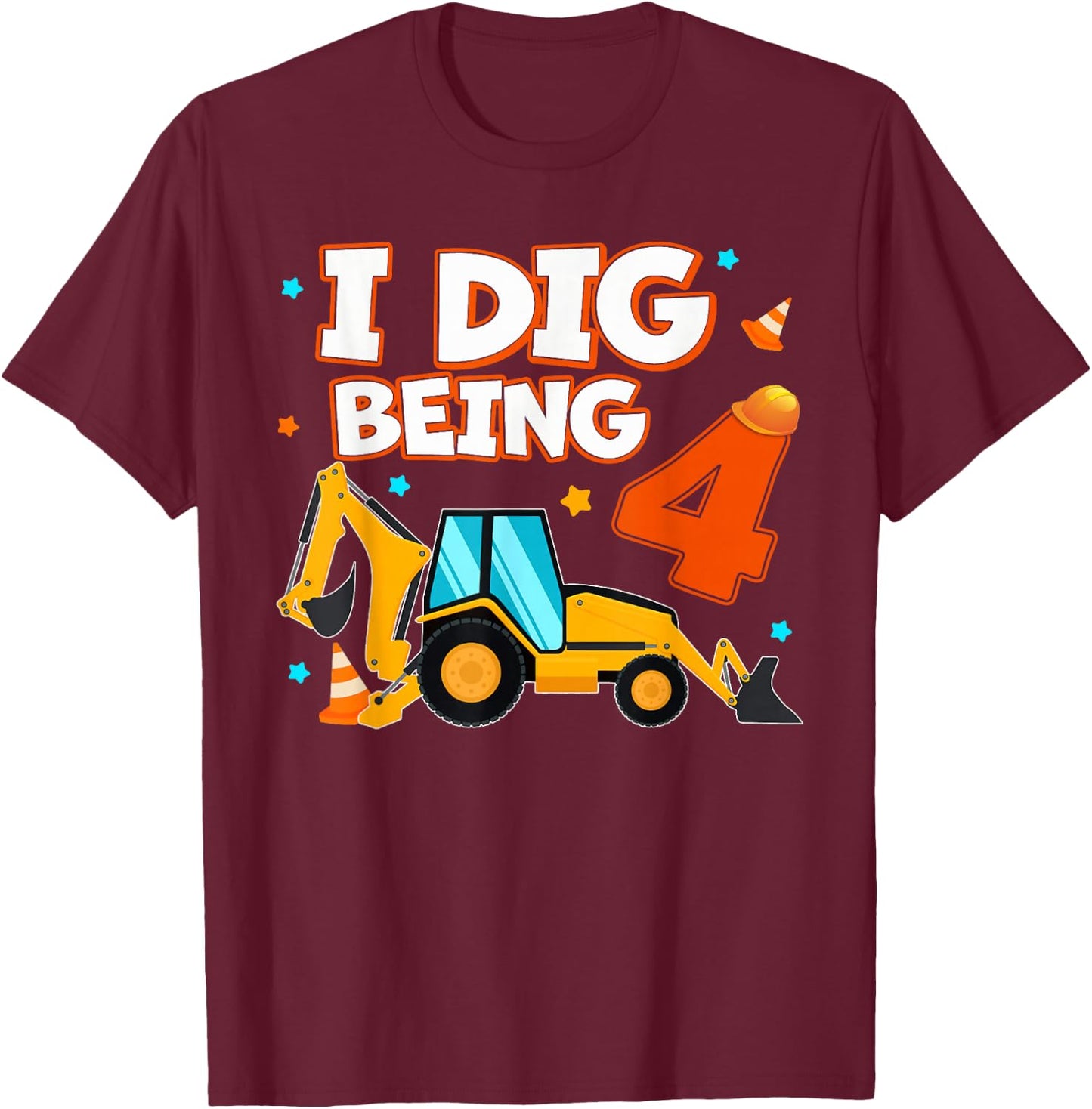 I Dig Being 4 Kids 4th Birthday Construction Digger Truck T-Shirt - T-Shirt | Maroon